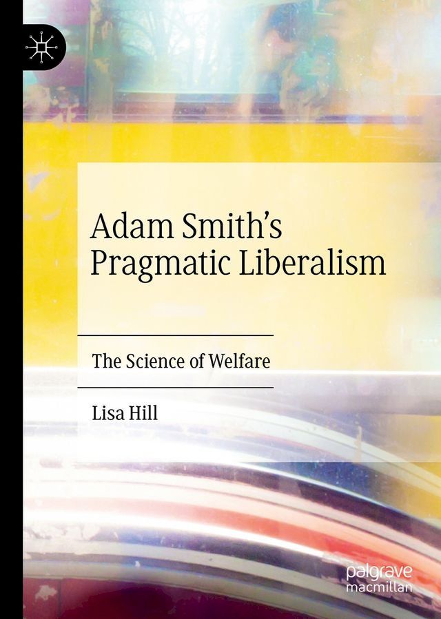  Adam Smith’s Pragmatic Liberalism(Kobo/電子書)