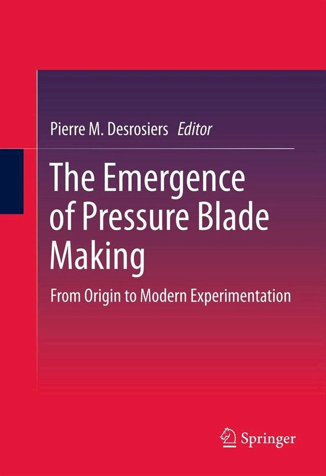  The Emergence of Pressure Blade Making(Kobo/電子書)