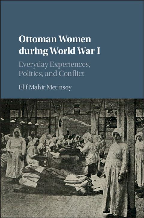 Ottoman Women during World War I(Kobo/電子書)