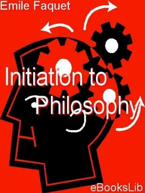 Initiation to Philosophy(Kobo/電子書)