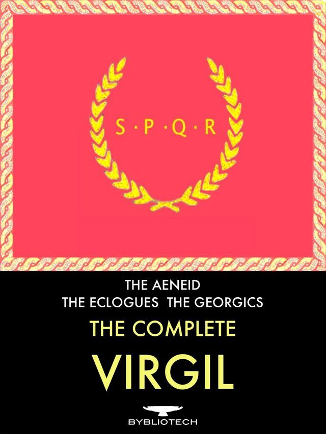  The Complete Virgil: The Aeneid, the Eclogues and the Georgics(Kobo/電子書)