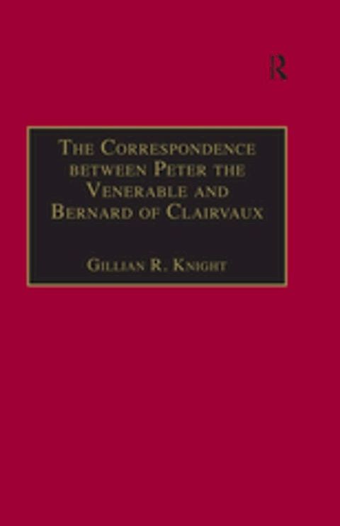 The Correspondence between Peter the Venerable and Bernard of Clairvaux(Kobo/電子書)