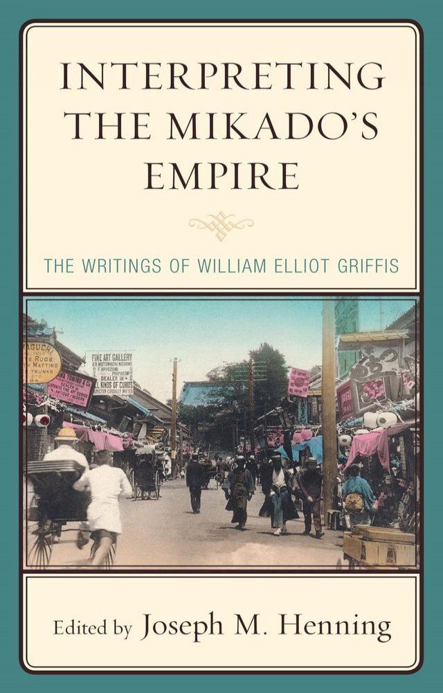  Interpreting the Mikado's Empire(Kobo/電子書)