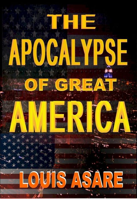 The Apocalypse Of Great America(Kobo/電子書)