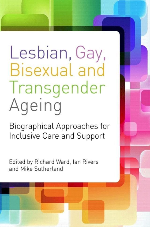  Lesbian, Gay, Bisexual and Transgender Ageing(Kobo/電子書)