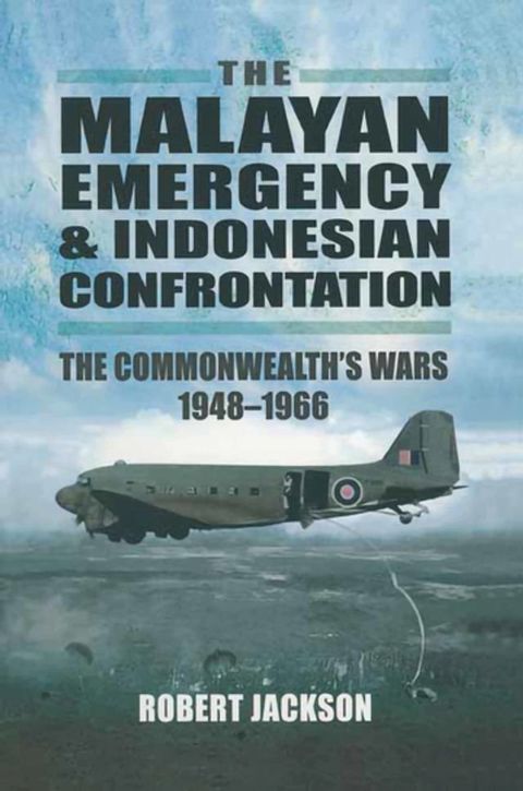 The Malayan Emergency & Indonesian Confrontation(Kobo/電子書)