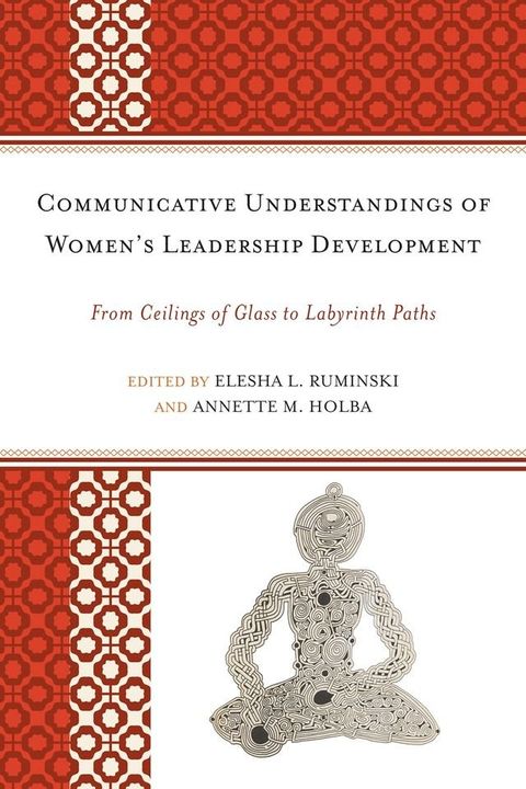 Communicative Understandings of Women's Leadership Development(Kobo/電子書)