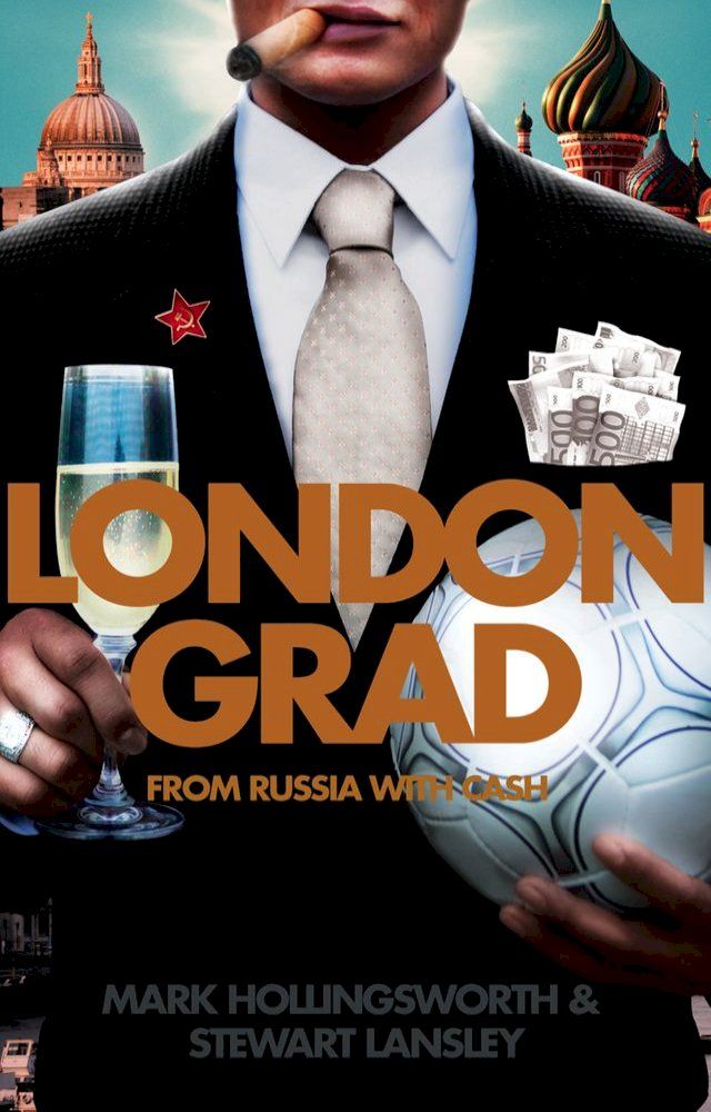  Londongrad: From Russia with Cash; The Inside Story of the Oligarchs(Kobo/電子書)