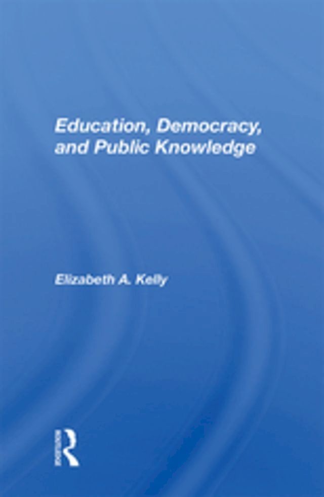  Education, Democracy, and Public Knowledge(Kobo/電子書)