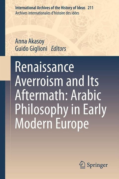 Renaissance Averroism and Its Aftermath: Arabic Philosophy in Early Modern Europe(Kobo/電子書)