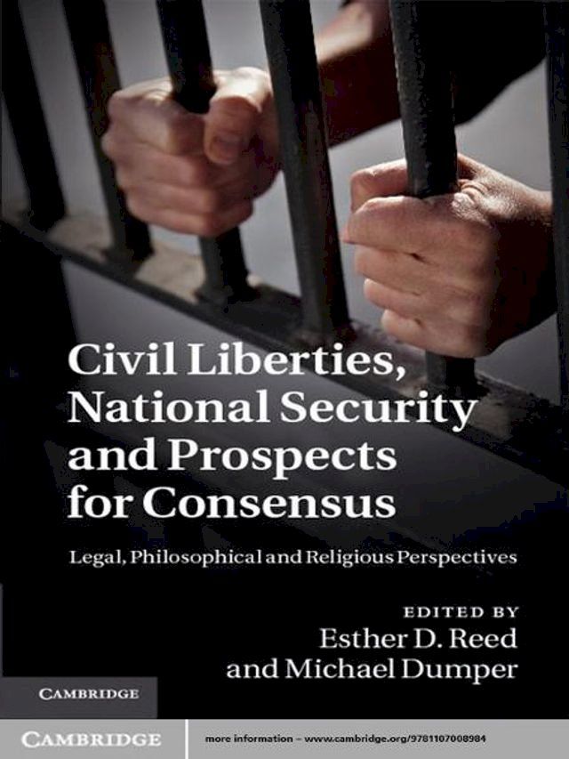  Civil Liberties, National Security and Prospects for Consensus(Kobo/電子書)