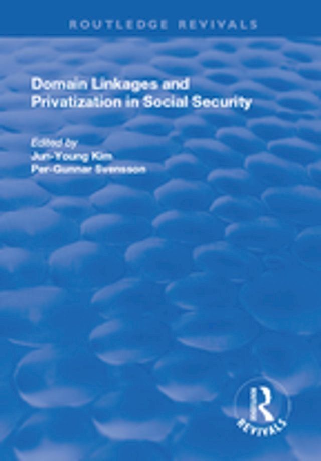  Domain Linkages and Privatization in Social Security(Kobo/電子書)