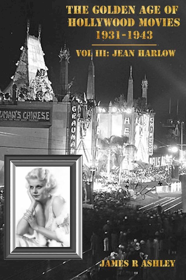  The Golden Age of Hollywood Movies 1931-1943: Vol III, Jean Harlow(Kobo/電子書)