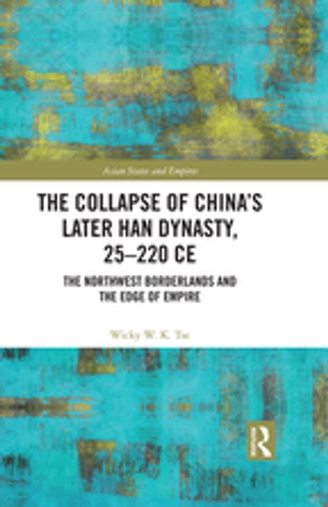  The Collapse of China's Later Han Dynasty, 25-220 CE(Kobo/電子書)