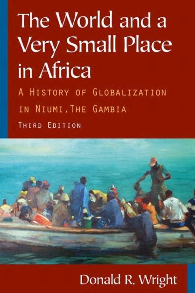  The World and a Very Small Place in Africa: A History of Globalization in Niumi, The Gambia(Kobo/電子書)