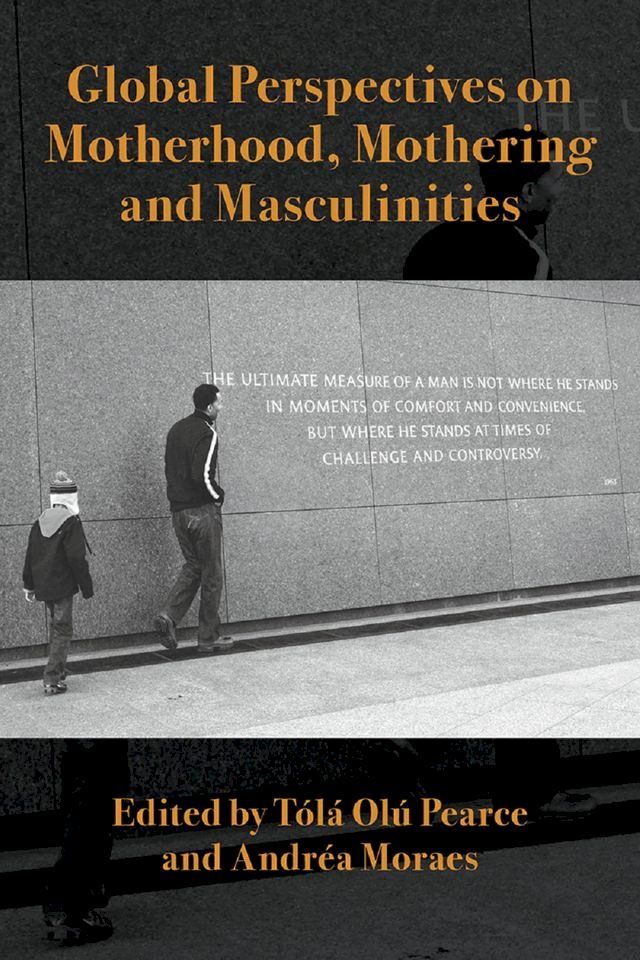  Global Perspectives on Motherhood, Mothering and Masculinities(Kobo/電子書)