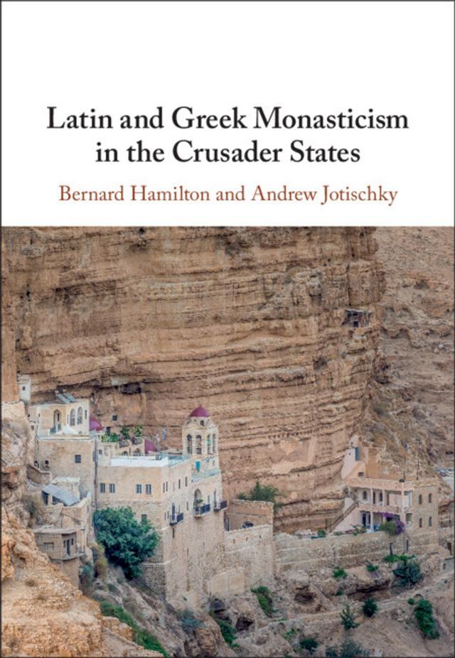  Latin and Greek Monasticism in the Crusader States(Kobo/電子書)