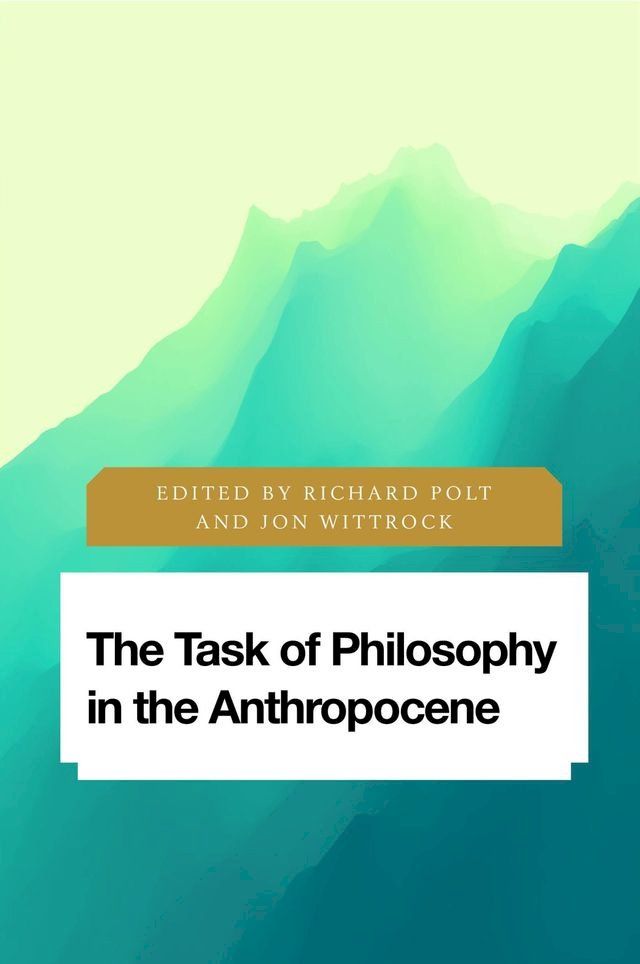  The Task of Philosophy in the Anthropocene(Kobo/電子書)