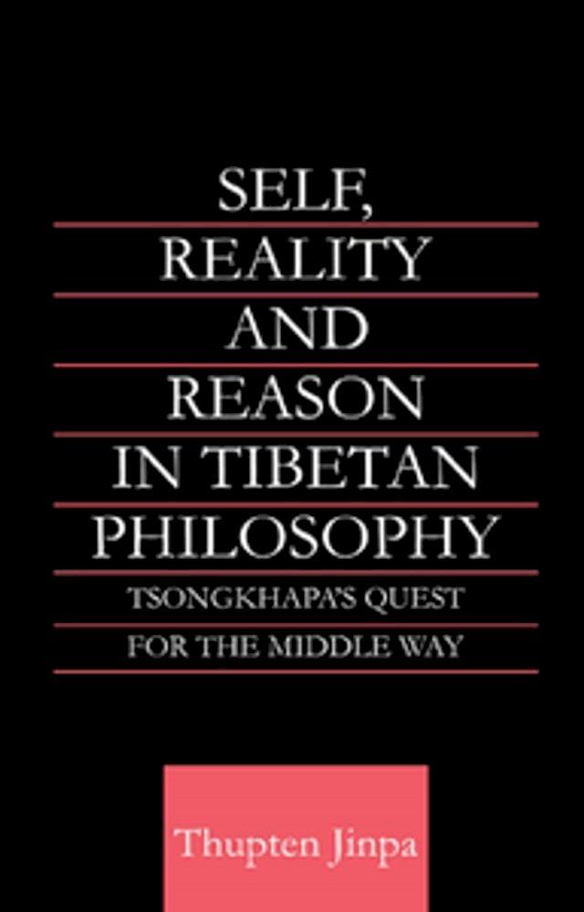  Self, Reality and Reason in Tibetan Philosophy(Kobo/電子書)