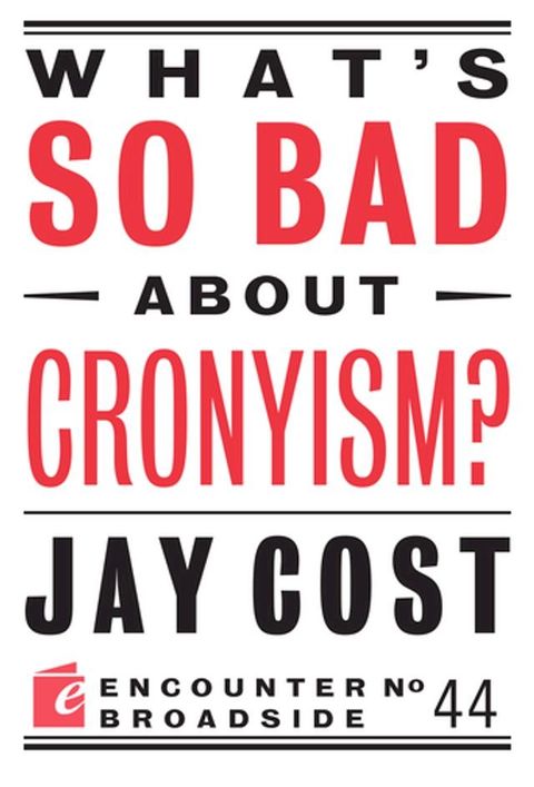 What's So Bad About Cronyism?(Kobo/電子書)