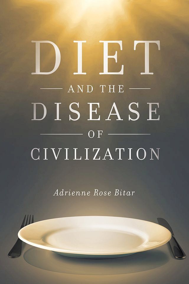  Diet and the Disease of Civilization(Kobo/電子書)