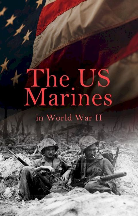 The US Marines in World War II(Kobo/電子書)