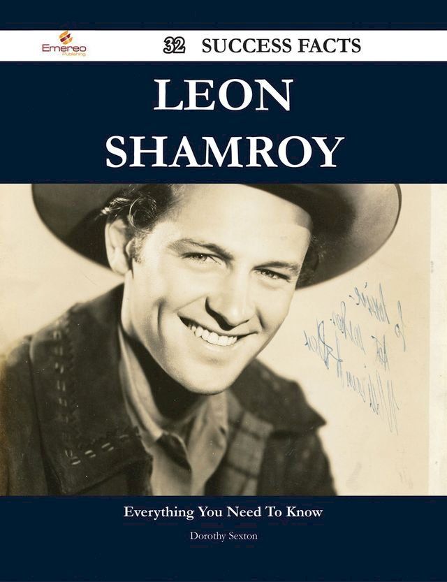  Leon Shamroy 32 Success Facts - Everything you need to know about Leon Shamroy(Kobo/電子書)