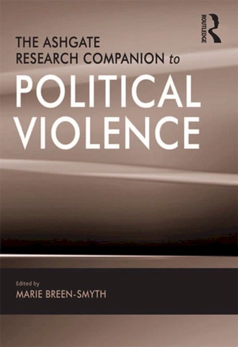 The Ashgate Research Companion to Political Violence(Kobo/電子書)