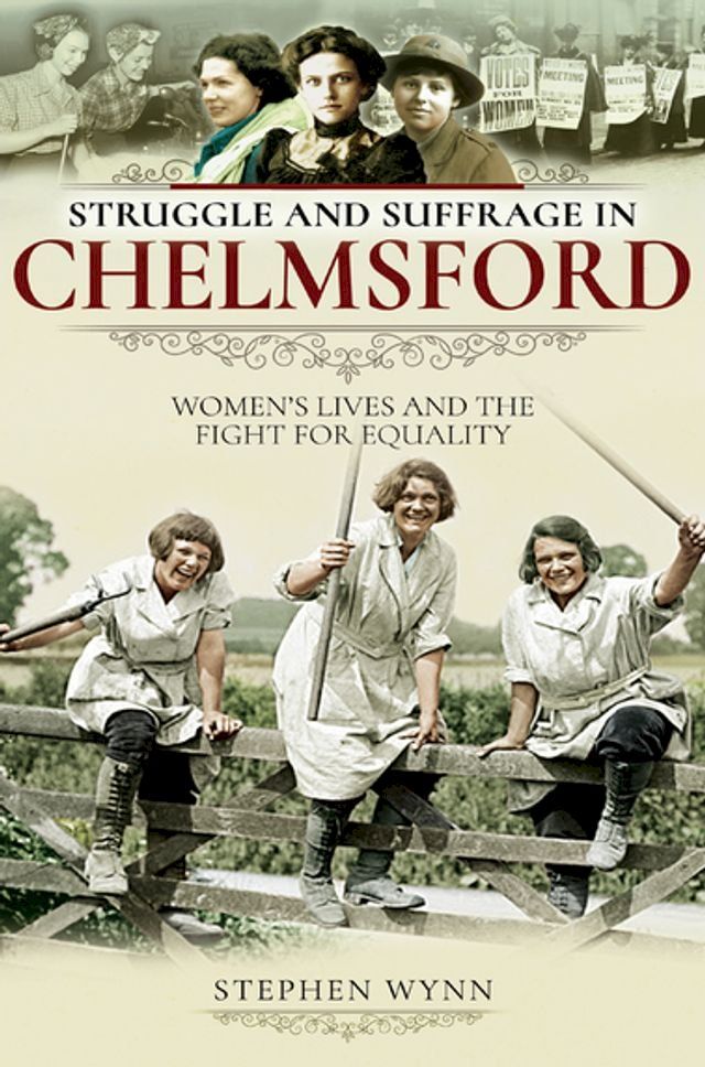  Struggle and Suffrage in Chelmsford(Kobo/電子書)