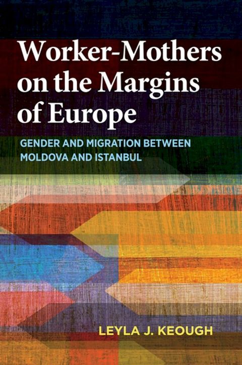 Worker-Mothers on the Margins of Europe(Kobo/電子書)