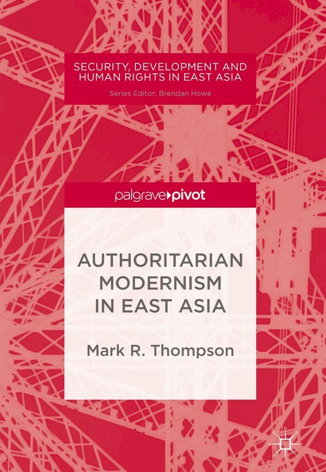  Authoritarian Modernism in East Asia(Kobo/電子書)