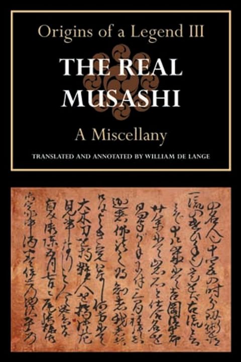 The Real Musashi III: A Miscellany(Kobo/電子書)