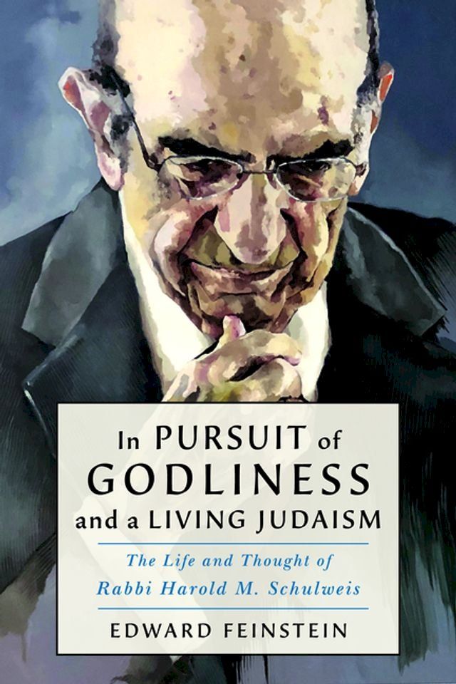  In Pursuit of Godliness and a Living Judaism(Kobo/電子書)