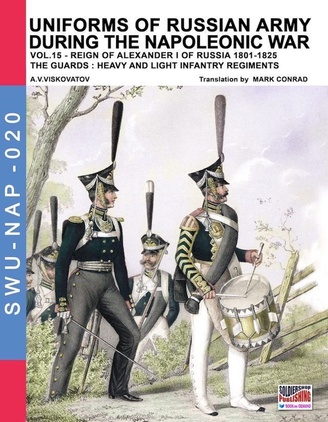  Uniforms of Russian army during the Napoleonic war Vol. 15(Kobo/電子書)