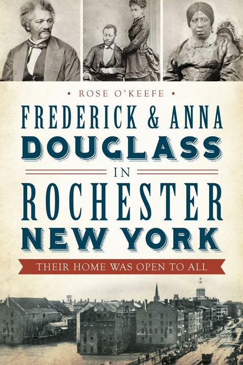 Frederick & Anna Douglass in Rochester, New York(Kobo/電子書)