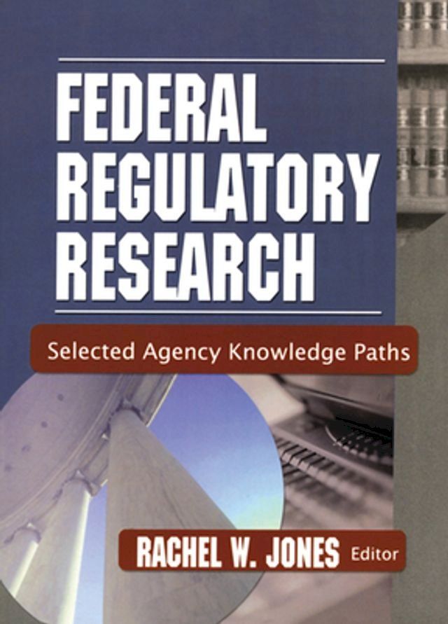  Federal Regulatory Research(Kobo/電子書)