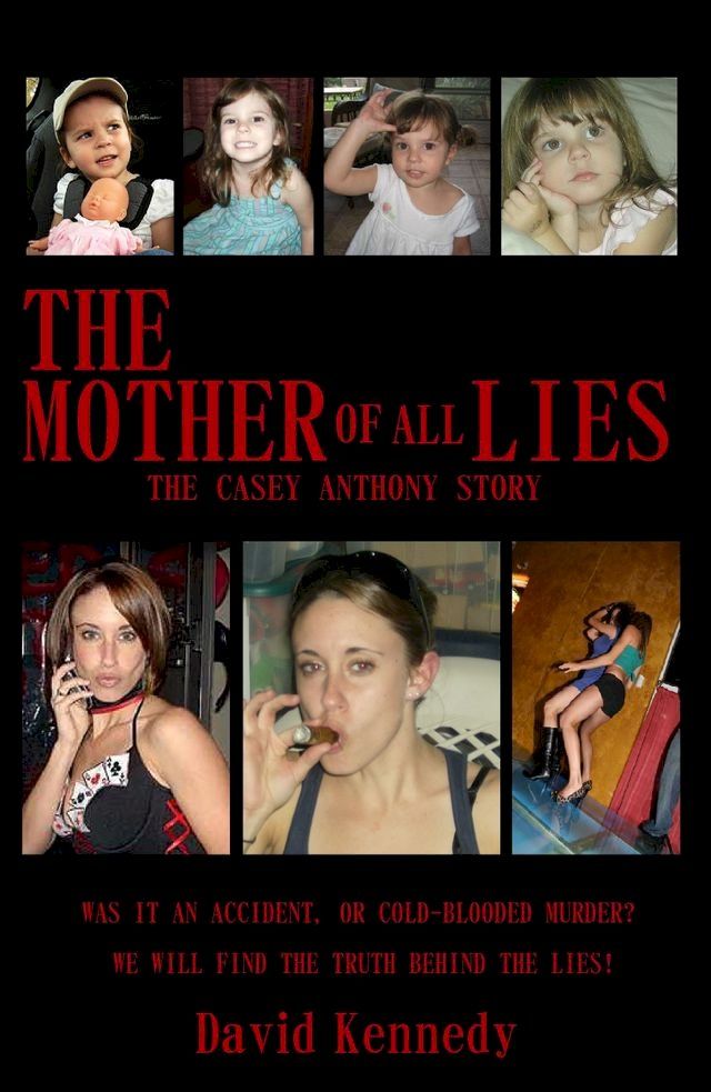  The Mother of All Lies the Casey Anthony Story(Kobo/電子書)