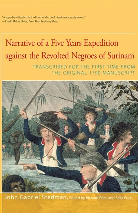 Narrative of Five Years Expedition Against the Revolted Negroes of Surinam(Kobo/電子書)