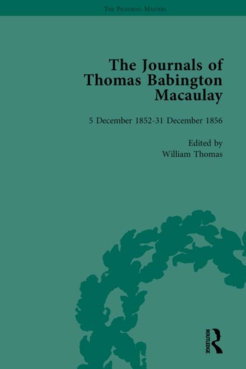 The Journals of Thomas Babington Macaulay Vol 4(Kobo/電子書)