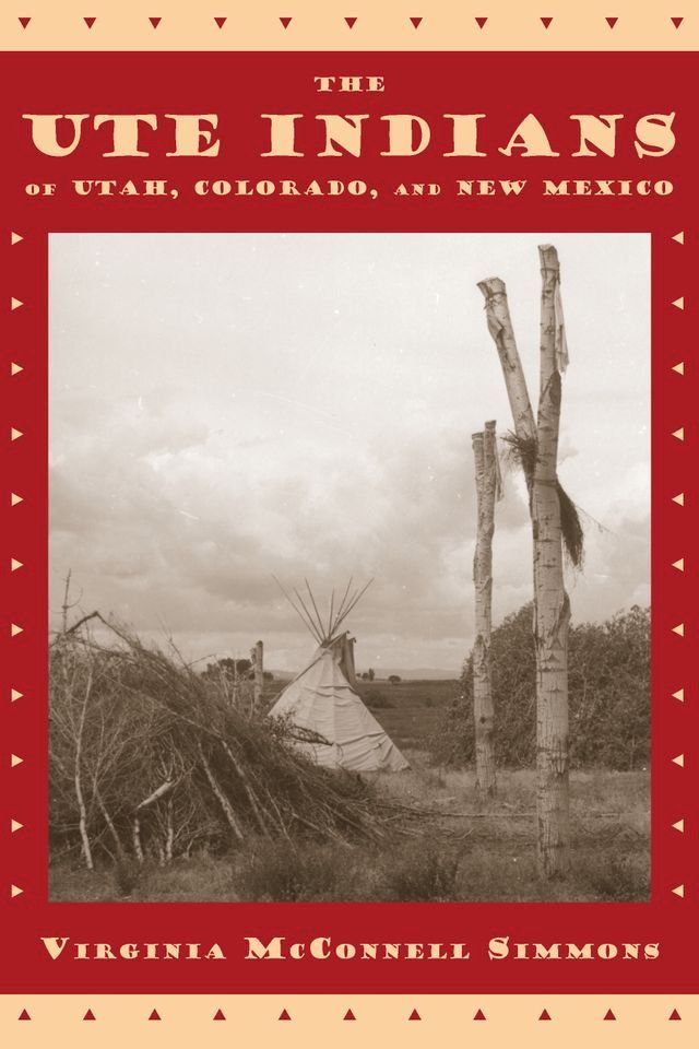  The Ute Indians of Utah, Colorado, and New Mexico(Kobo/電子書)