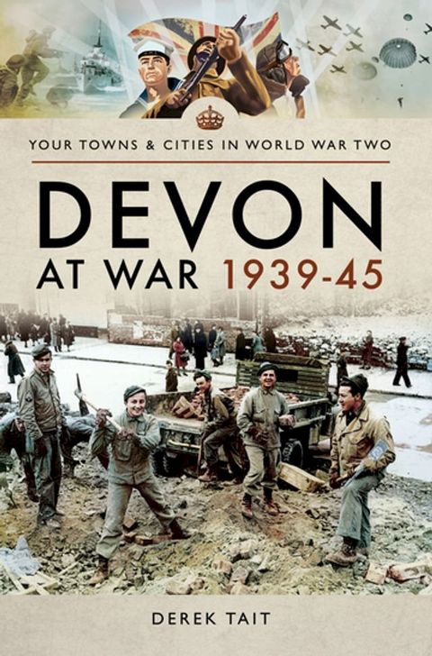 Devon at War, 1939–45(Kobo/電子書)