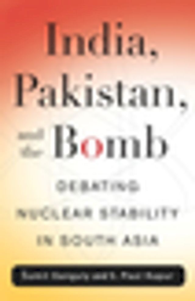  India, Pakistan, and the Bomb(Kobo/電子書)