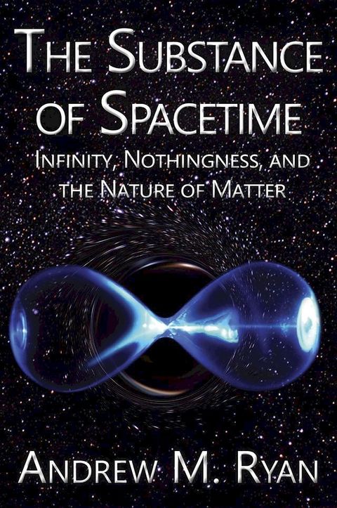 The Substance of Spacetime(Kobo/電子書)