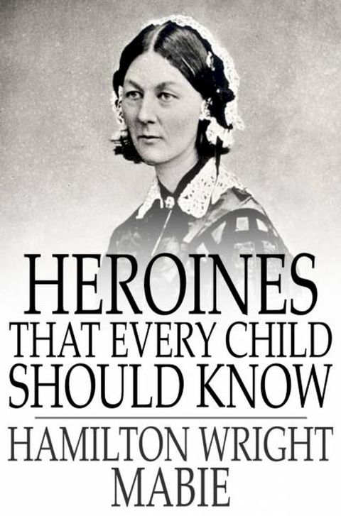 Heroines That Every Child Should Know(Kobo/電子書)