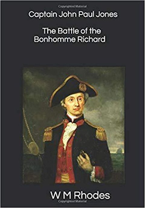 Captain John Paul Jones & The Battle of the Bonhomme Richard(Kobo/電子書)