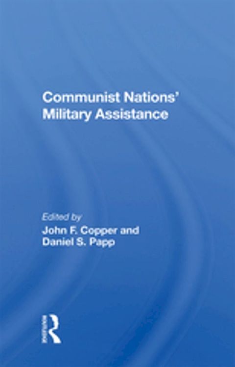 Communist Nations' Military Assistance(Kobo/電子書)