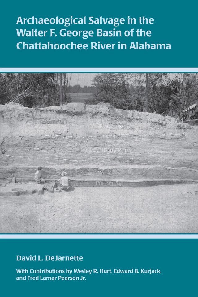  Archaeological Salvage in the Walter F. George Basin of the Chattahoochee River in Alabama(Kobo/電子書)