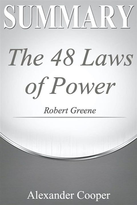 Summary of The 48 Laws of Power(Kobo/電子書)