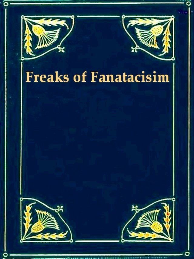  Freaks of Fanaticism and Other Strange Events(Kobo/電子書)