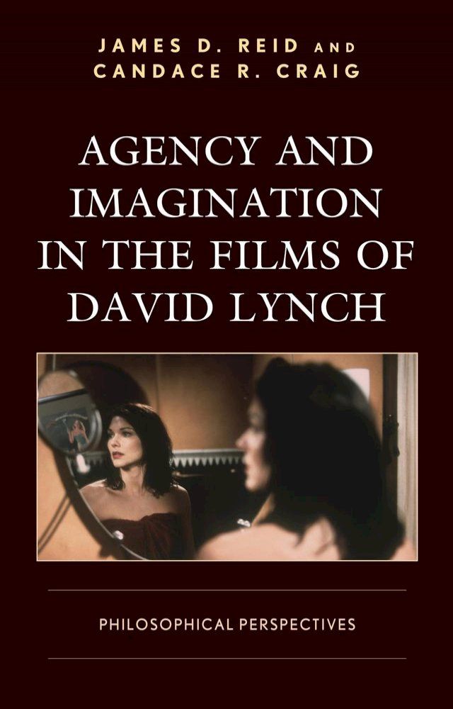  Agency and Imagination in the Films of David Lynch(Kobo/電子書)